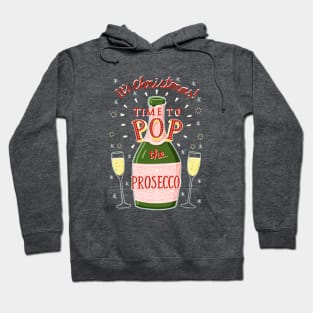 It's Christmas! Time to POP the Prosecco!! Hoodie